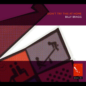Billy Bragg Dont Try This At Home