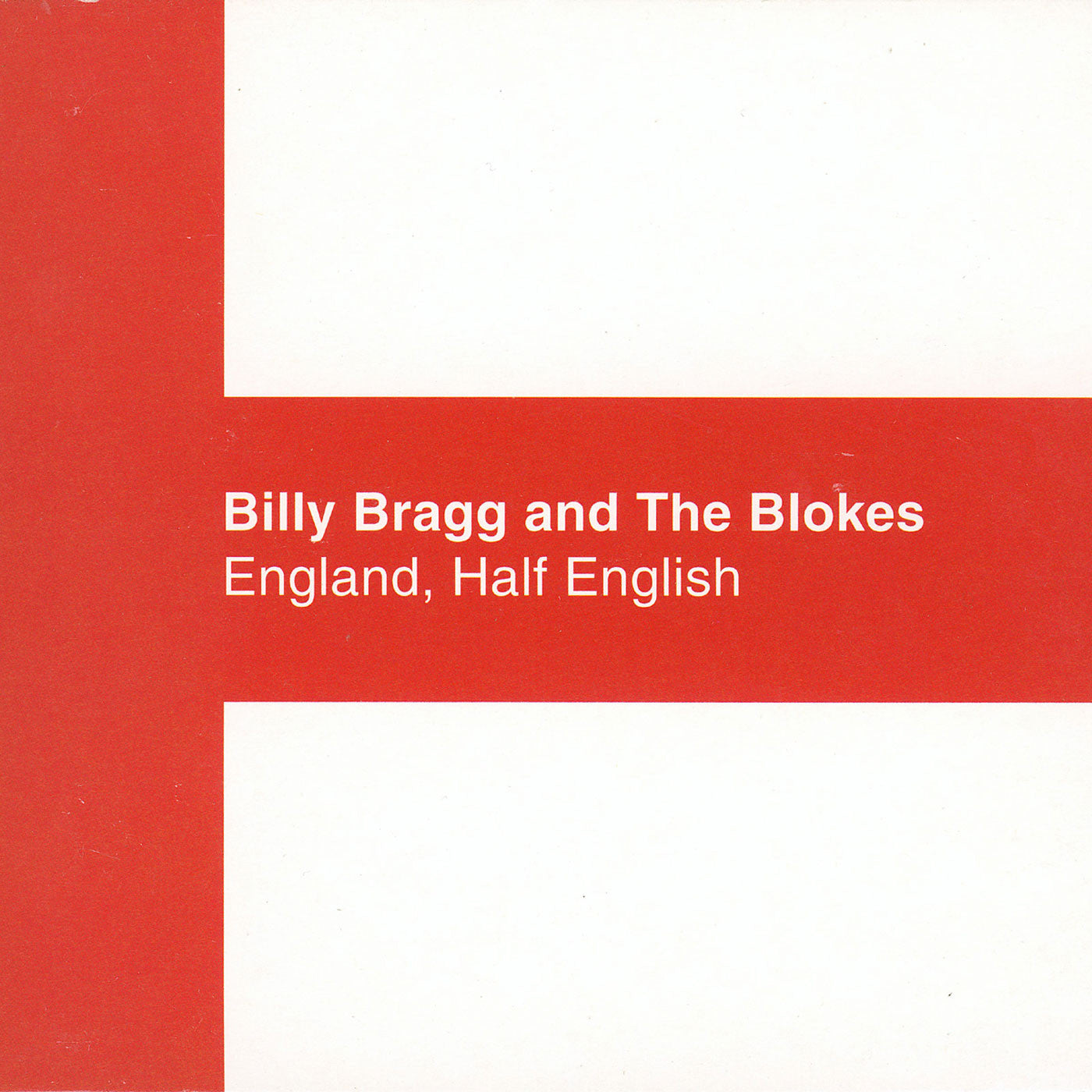 Billy Bragg Half English England