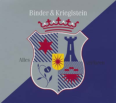 BINDER & KRIEGLSTEIN Alles Verloren