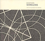 BIOSPHERE Wireless: Live At The Arnolfini, Bristol