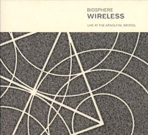 BIOSPHERE Wireless: Live At The Arnolfini, Bristol