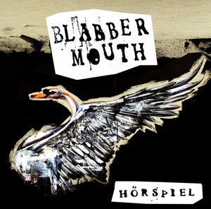 BLABBERMOUTH Horspiel