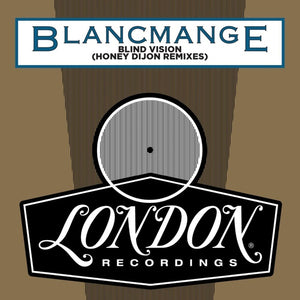 BLANCMANGE Blind Vision (Honey Dijon Remixes)