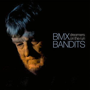 BMX Bandits Dreamers On The Run