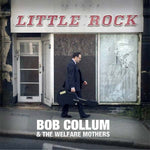 BOB COLLUM & THE WELFARE MOTHERS Little Rock