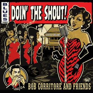 Bob & Friends Corritore Doin' The Shout!