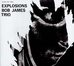 BOB JAMES TRIO Explosions