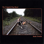 BOBB TRIMBLE The Crippled Dog Band