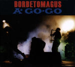 BORBETOMAGUS A Go Go