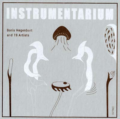 BORIS HEGENBART & 19 ARTISTS Instrumentarium
