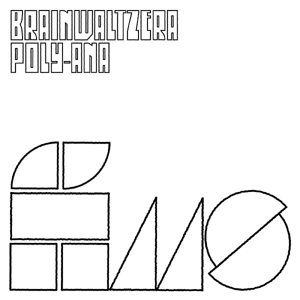 BRAINWALTZERA Poly-Ana