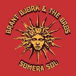 BRANT BJORK & THE BROS Somera Sol