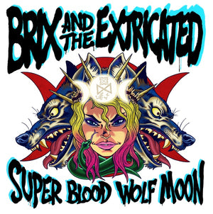 Brix & The Extricated Super Blood Wolf Moon