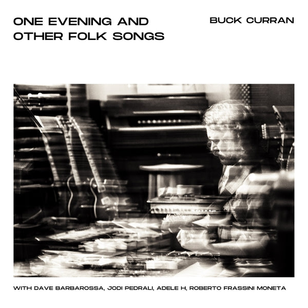 BUCK CURRAN One Evening and Other Folk Songs