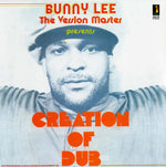 BUNNY LEE Creation of Dub