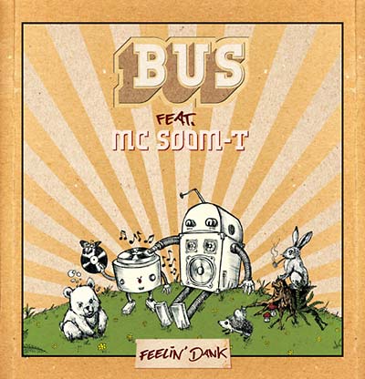 BUS FEAT. MC SOOM-T Feelin' Dank