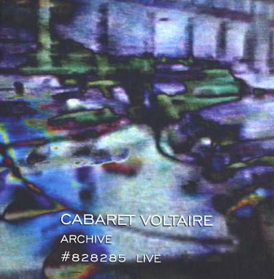 Cabaret Voltaire Archive #828285 Live