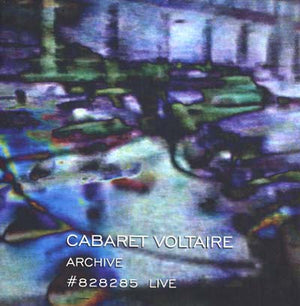 Cabaret Voltaire Archive #828285 Live