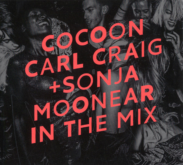 CARL CRAIG & SONJA MOONEAR In The Mix: Cocoon Ibiza (2016)