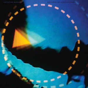 CATERINA BARBIERI Patterns Of Consciousness