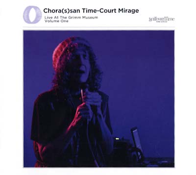 CATHERINE CHRISTER HENNIX Chora(s)san Time-Court Mirage: Live At The Grimm Museum Vol. 1