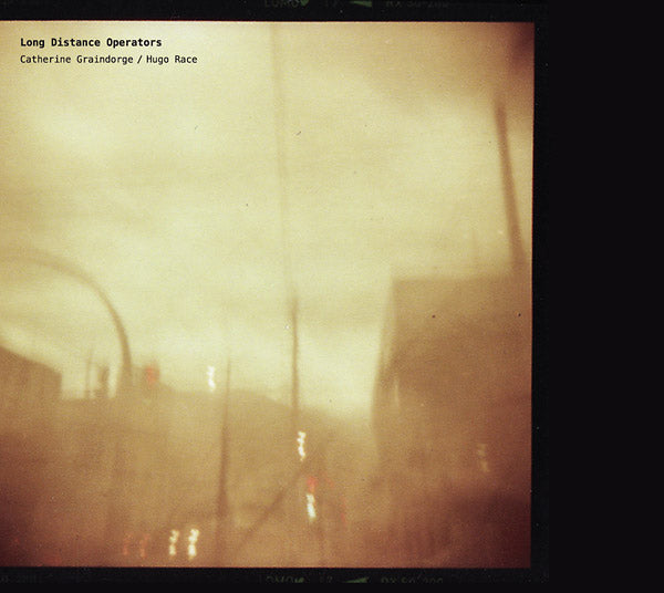 CATHERINE GRAINDORGE/HUGO RACE Long Distance Operators