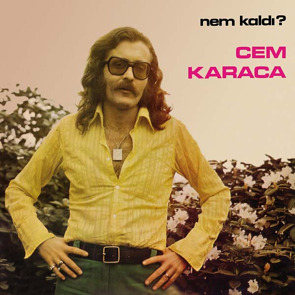CEM KARACA Nem Kaldi?