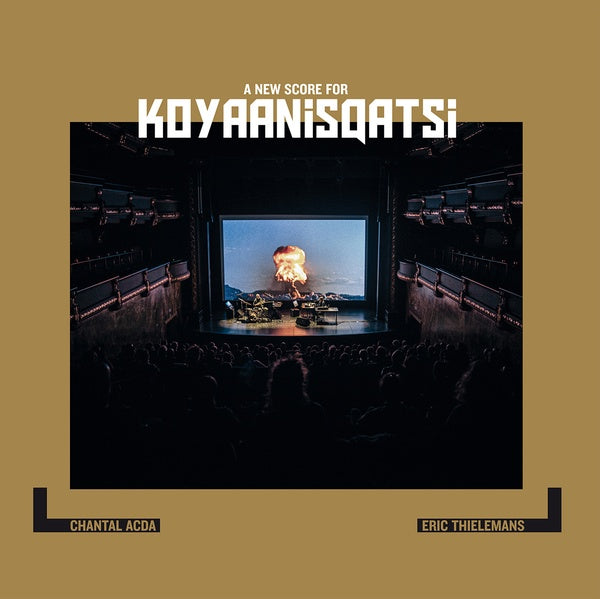 CHANTAL ACDA/ERIC THIELEMANS A New Score For Koyaanisqatsi