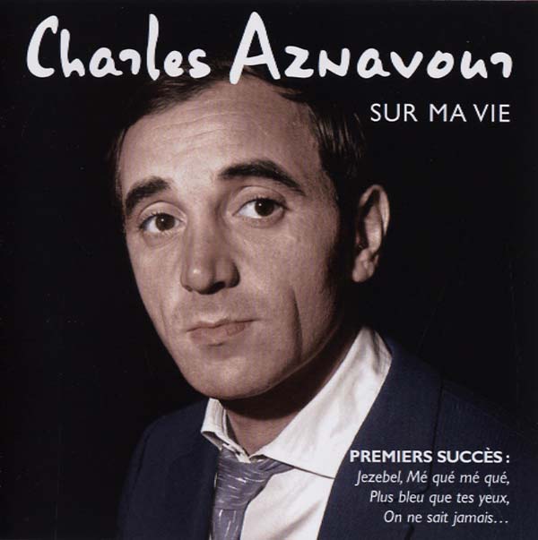Charles Aznavour Sur Ma Vie