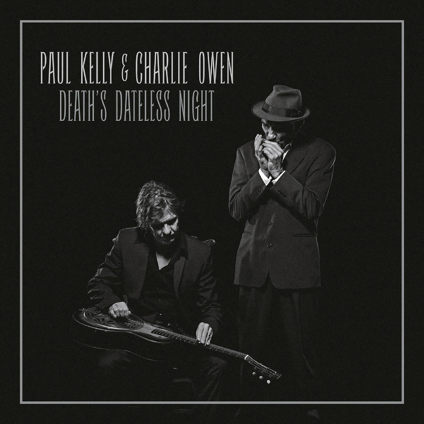 Charlie & Paul Kelly Owen Death'S Dateless Night