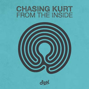 CHASING KURT From the Inside