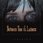 Chikiss Between Time And Laziness