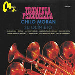 CHILO Y SU QUINTETO MORAN Trompeta Psicodelica