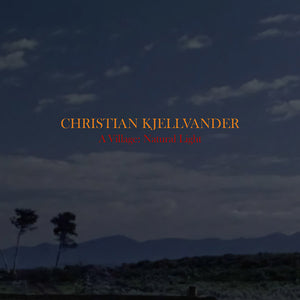 CHRISTIAN KJELLVANDER A Village: Natural Light