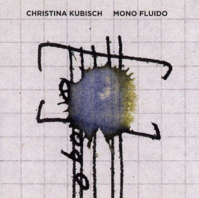 CHRISTINA KUBISCH Mono Fluido