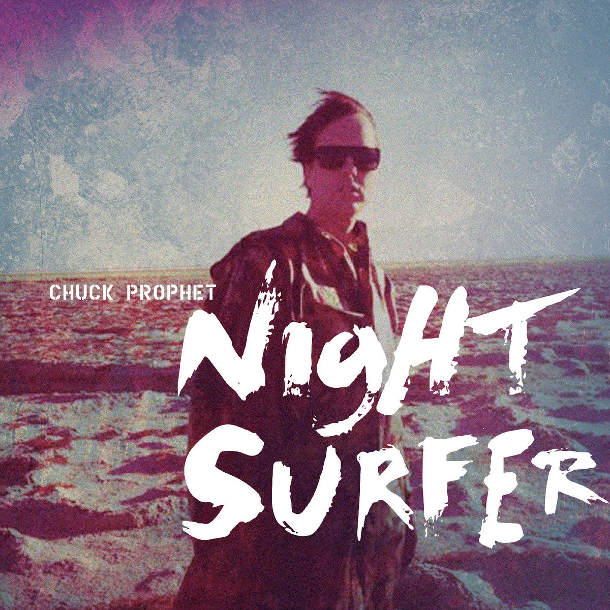 Chuck Prophet Night Surfer (10Th Anniversary Edition)
