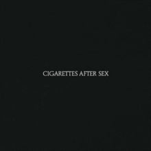 Cigarettes After Sex Cigarettes After Sex [Explicit Content]