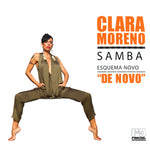 CLARA MORENO Samba Esquema Novo "De Novo"