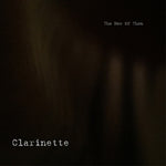 CLARINETTE The Now of Then