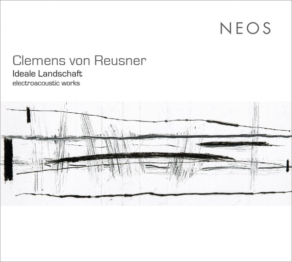 CLEMENS VON REUSNER Ideale Landschaft - electroacoustic works