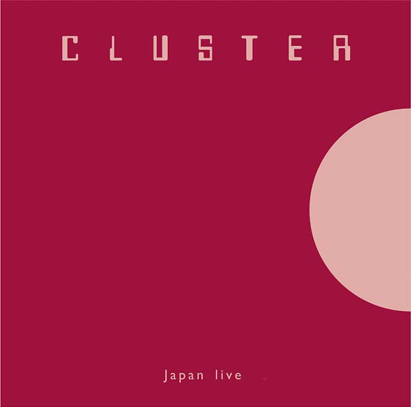 CLUSTER Japan Live