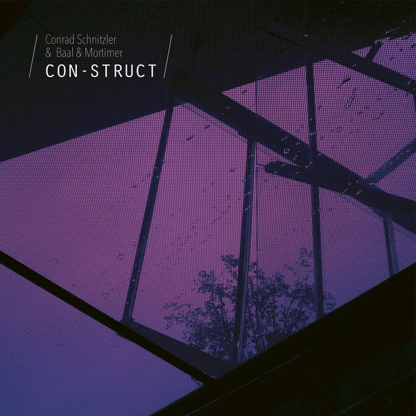 CONRAD SCHNITZLER & BAAL & MORTIMER Con-Struct
