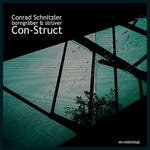 CONRAD SCHNITZLER/BORNGRABER & STRUVER Con-Struct