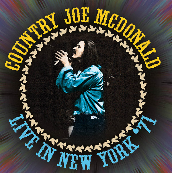 Country Joe Mcdonald Live In New York '71
