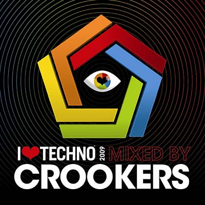 CROOKERS I Love Techno 2009