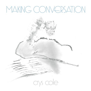 CRYS COLE Making Conversation