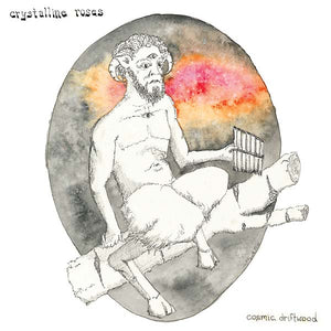 CRYSTALLINE ROSES Cosmic Driftwood