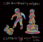 Current 93 Like Swallowing Eclipses [7Cd Box]