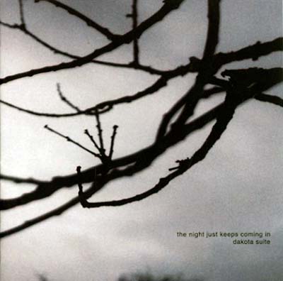 DAKOTA SUITE The Night Just Keeps Coming In