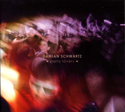DAMIAN SCHWARTZ Party Lovers